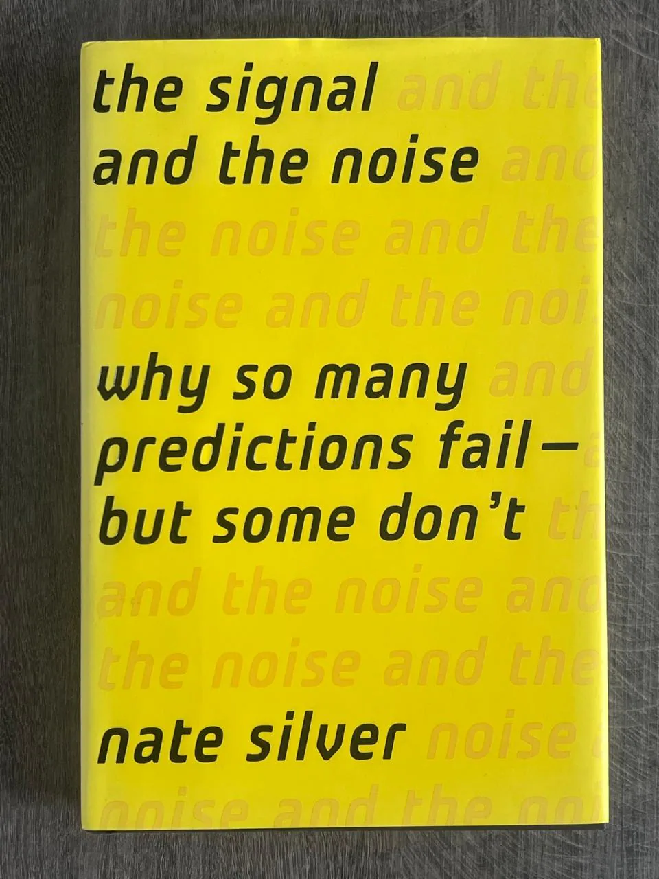 Cover of The Signal and the Noise: Why So Many Predictions Fail—but Some Don’t